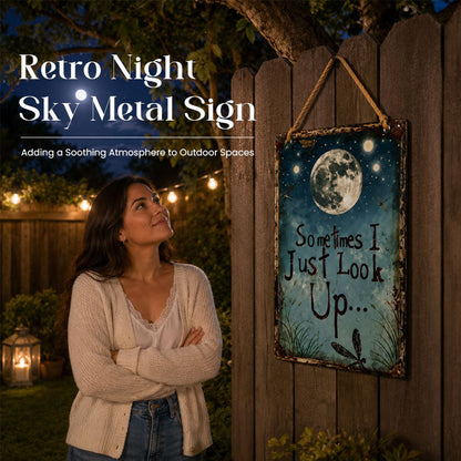 ✨Retro Night Sky Metal Sign – “Sometimes I just look up